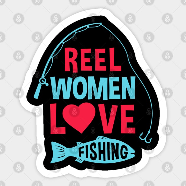 Real Women love fishing  Fishing Trophy  Catch Sticker by Caskara